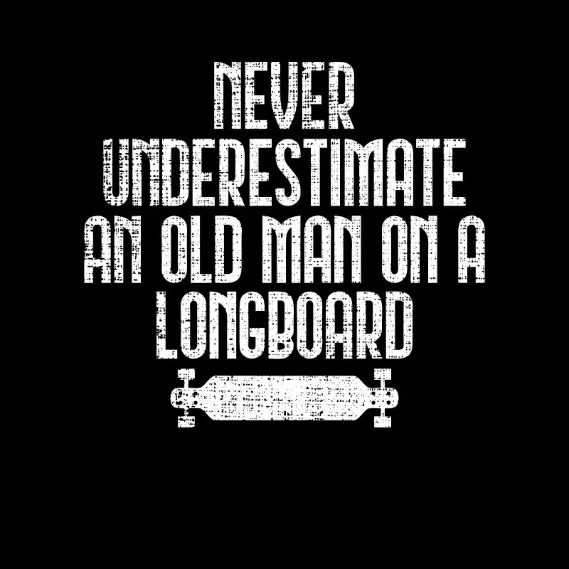 Longboard saying