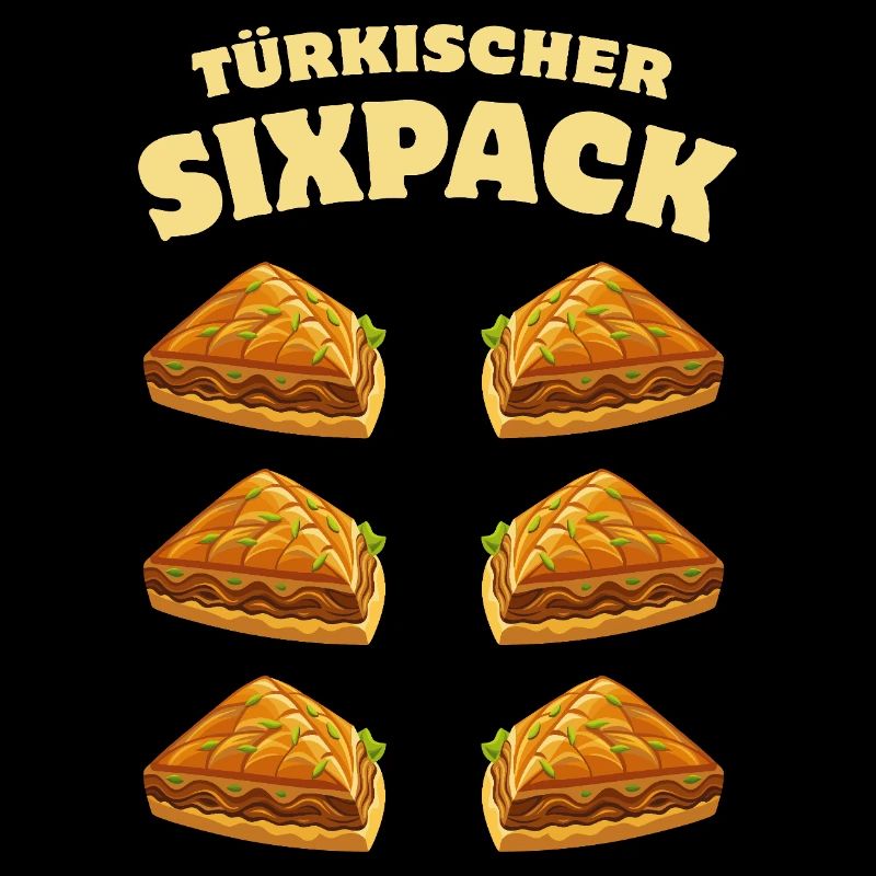 Baklava - Türkischer Sixpack - Süßspeise - Spruch