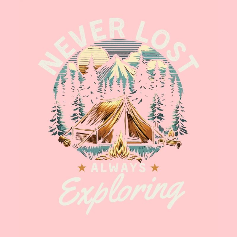 Never Lost Always Exploring Fun Camping Gift