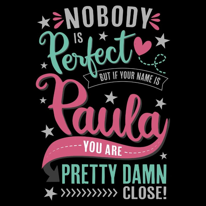 Niemand ist perfekt – Paula Name Geschenkidee