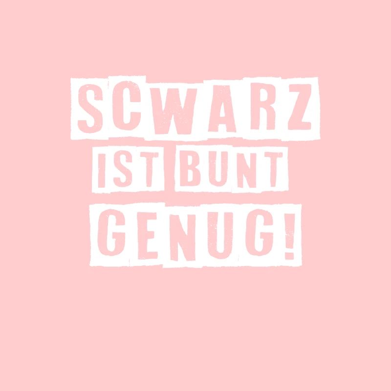 Schwarz ist bunt genug dunkel Geschenk