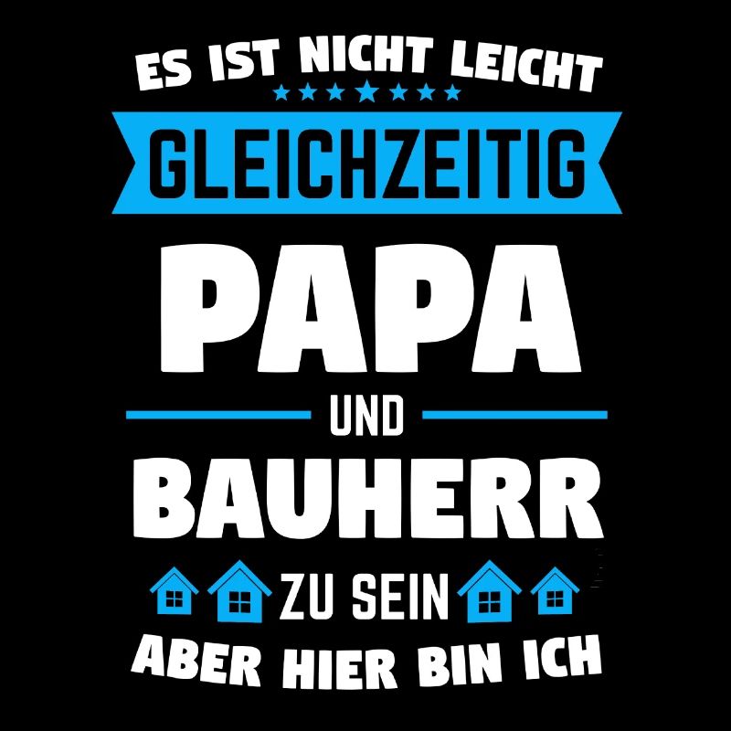 Bauherr Papa Bauherren Einweihungsfeier Geschenk