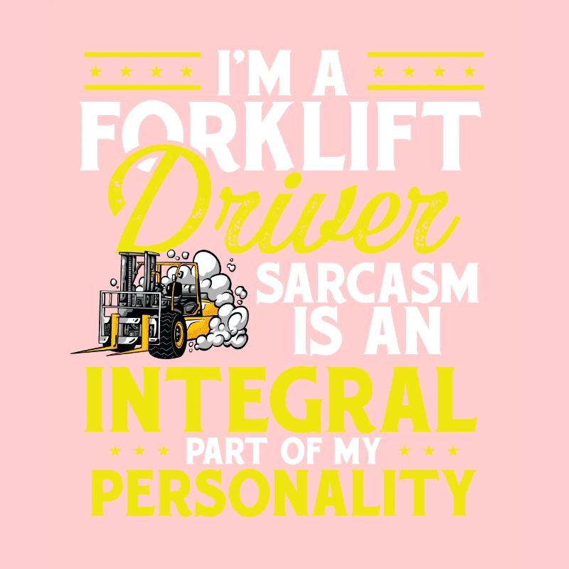 Forklift Operator I'm A Forklift Driver