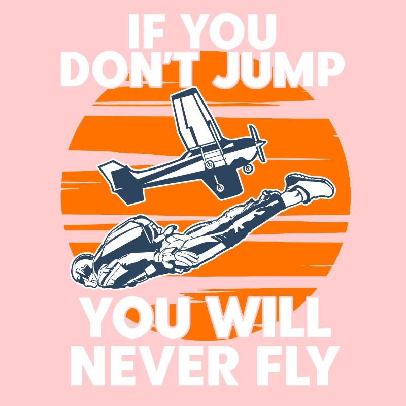 Parachutisme Si vous ne sautez pas, vous ne volerez jamais