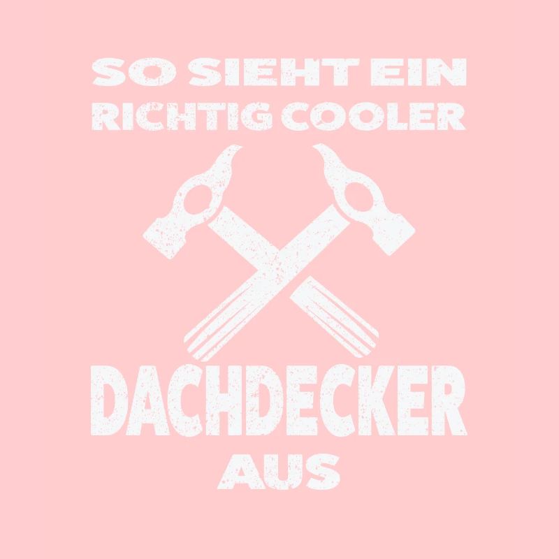 Dachdecker Beruf Dachdeckermeister Geschenk