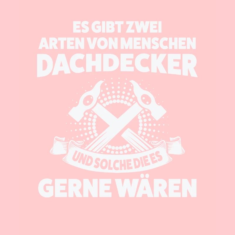 Dachdecker Beruf Dachdecken Geschenk