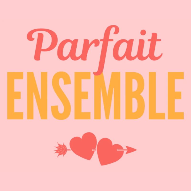 PARFAIT ENSEMBLE