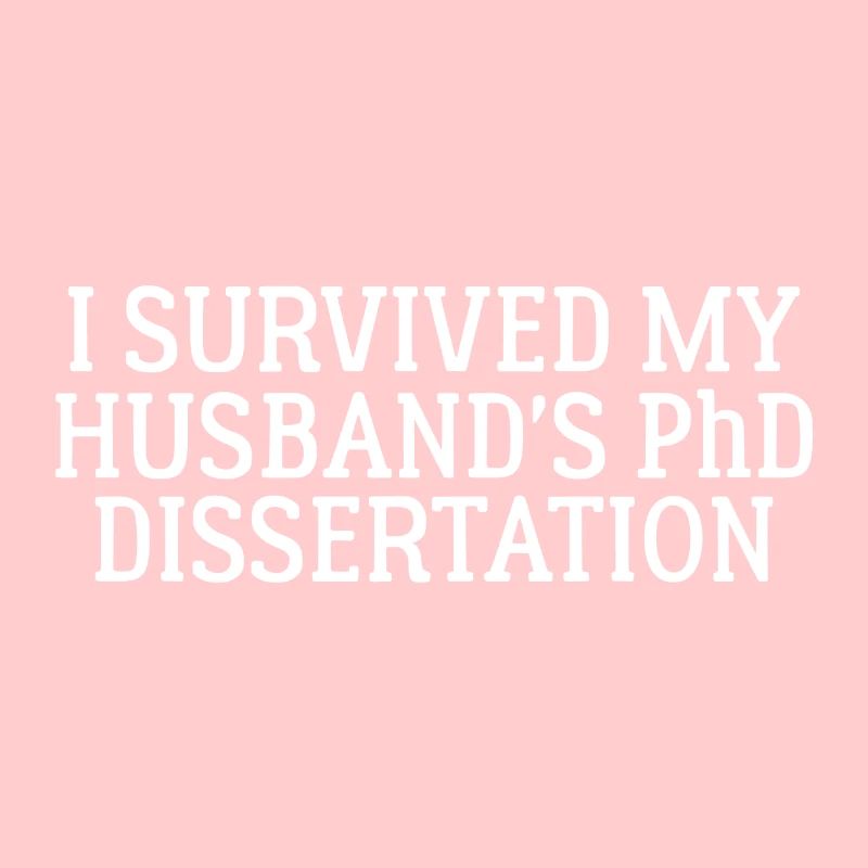 I survived my Husband’s PhD Dissertation Cadeau