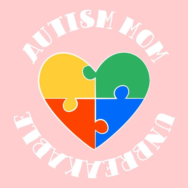 Autism Mom Unbreakable Autistic Awareness