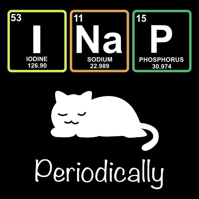 I Nap Periodically - Funny Science Cat Katze