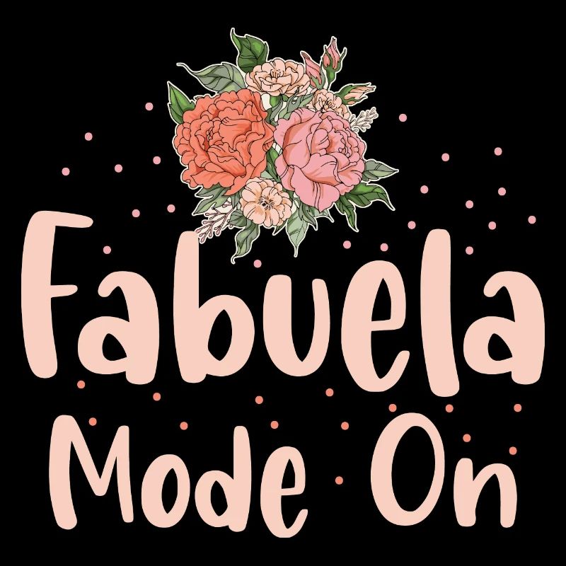 Fabuela Mode On Pun für eine spanische Oma Abuela