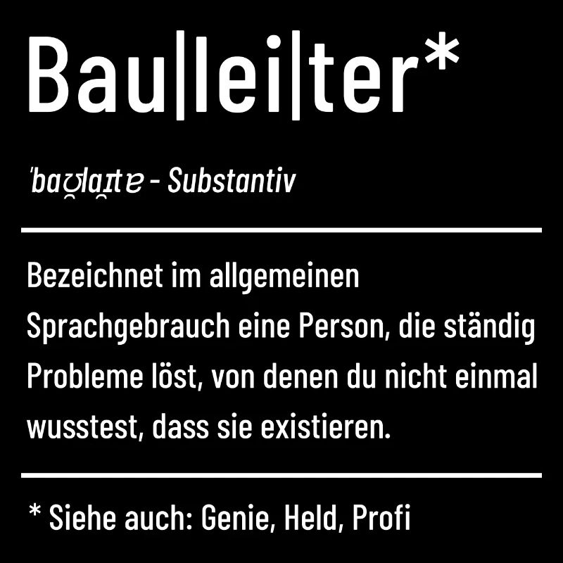 Bauleiter - Baustelle - Bauleitung