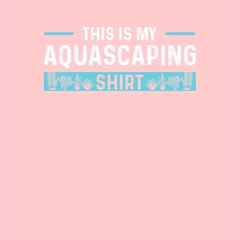 C’est drôle c’est ma chemise Aquascaping pour