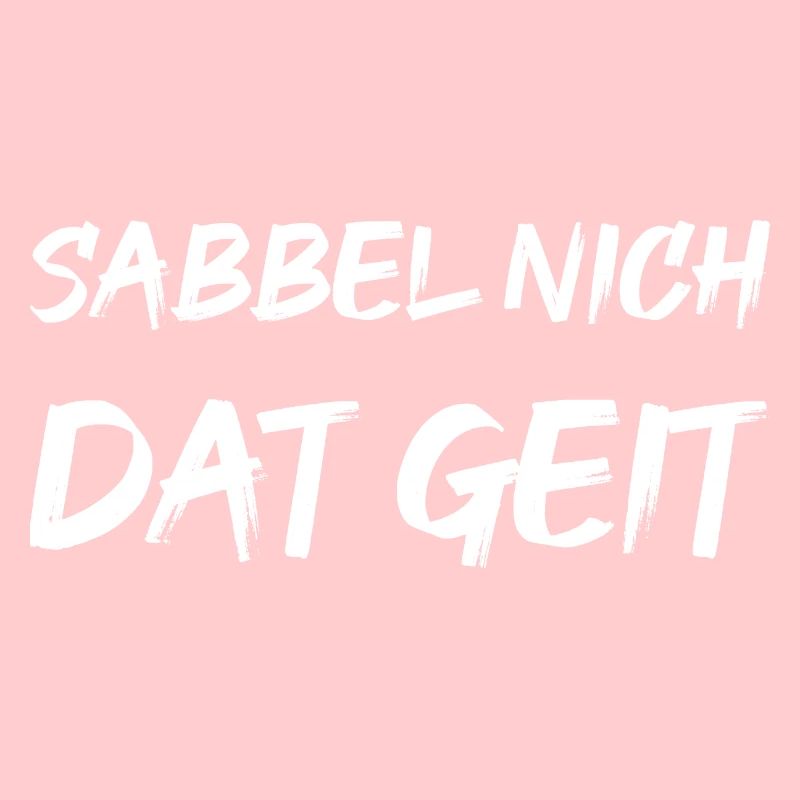 Sabbel nich dat geit