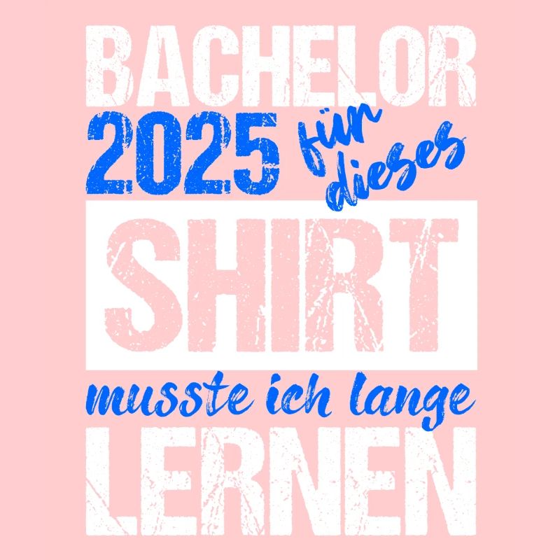 Bachelor 2025 Genug Gelernt Geschenk Student Uni