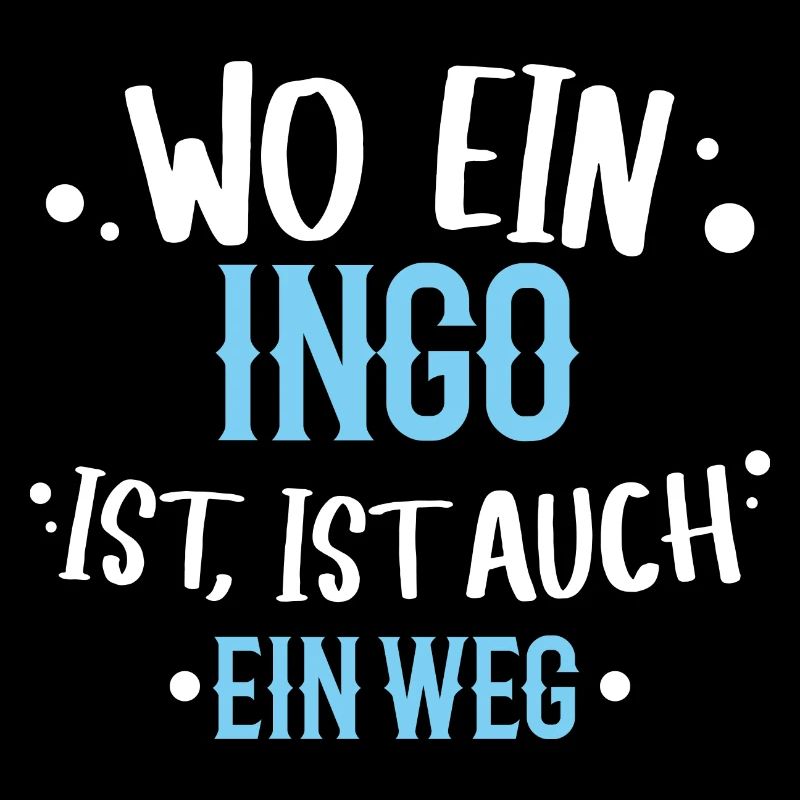 Wo ein Ingo ist, ist ein Weg / Name, Geburtstag