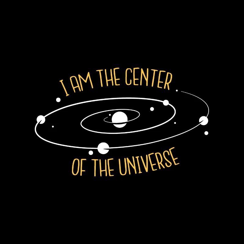 Je suis le centre de l'univers