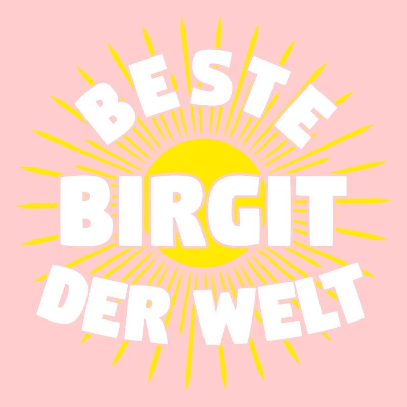 Birgit - Beste Birgit der Welt