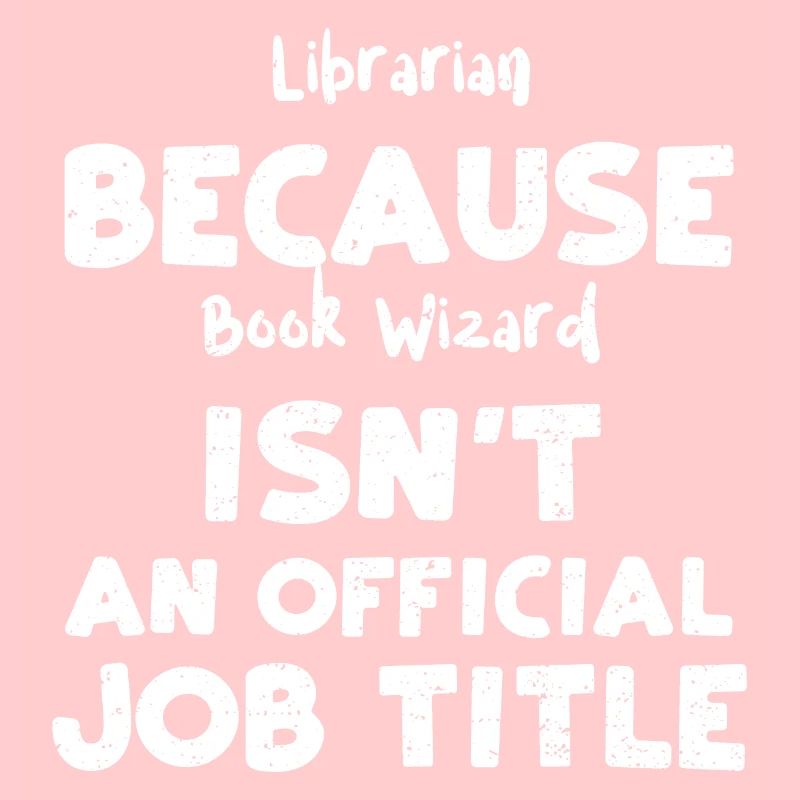 Bibliothécaire Parce que Book Wizard est...