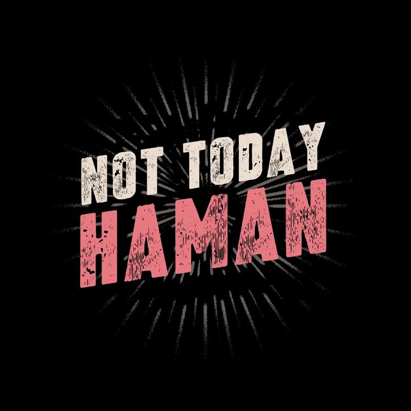 Not Today Haman Purim Judaism