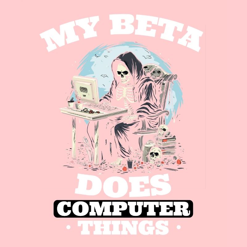 My beta makes computer things programmers