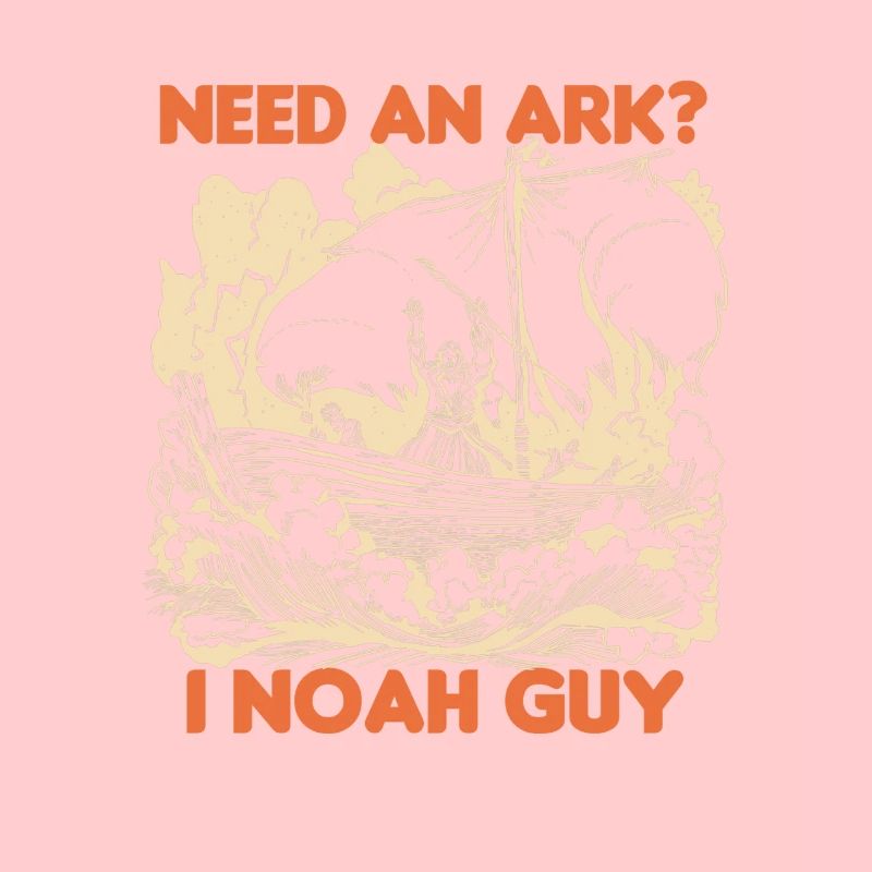 Need a Ark I Noah Guy Funny Christian