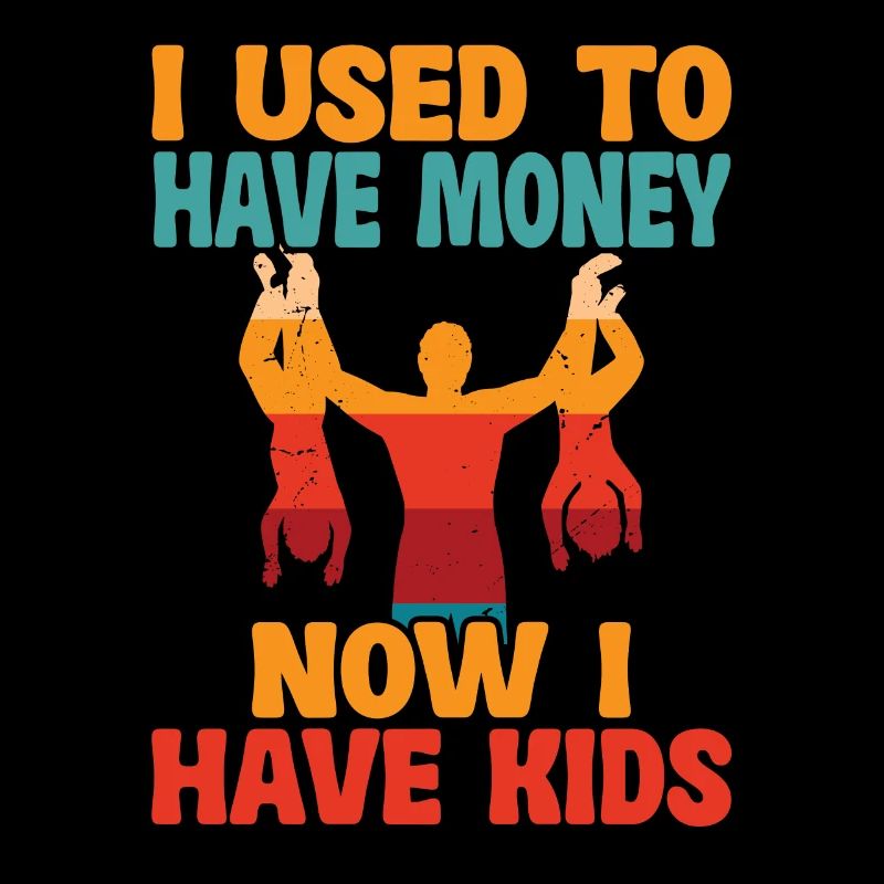 Ich Hatte Mal Geld Jetzt Habe Ich Kinder