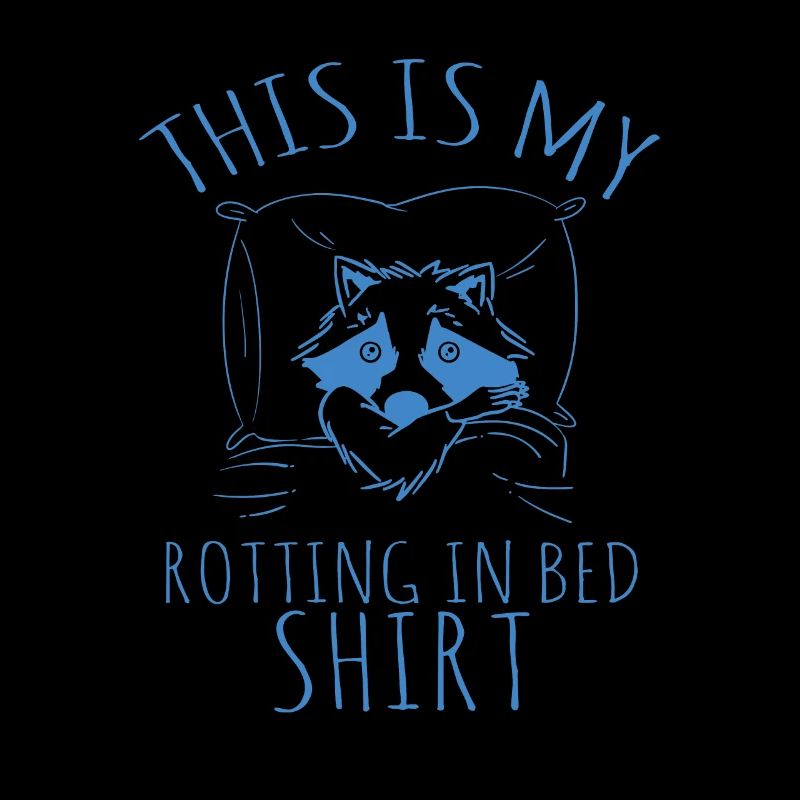 C’est mon pourrissement dans le lit Chemise raton laveur drôle