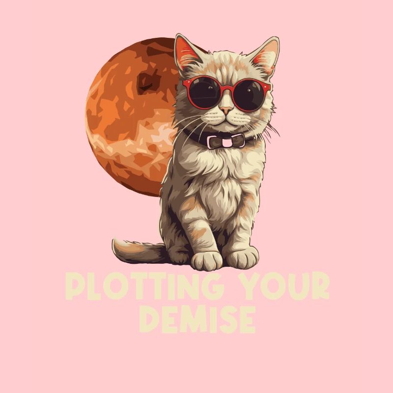 Katzenhumor – Plotting Your Demise – Mit