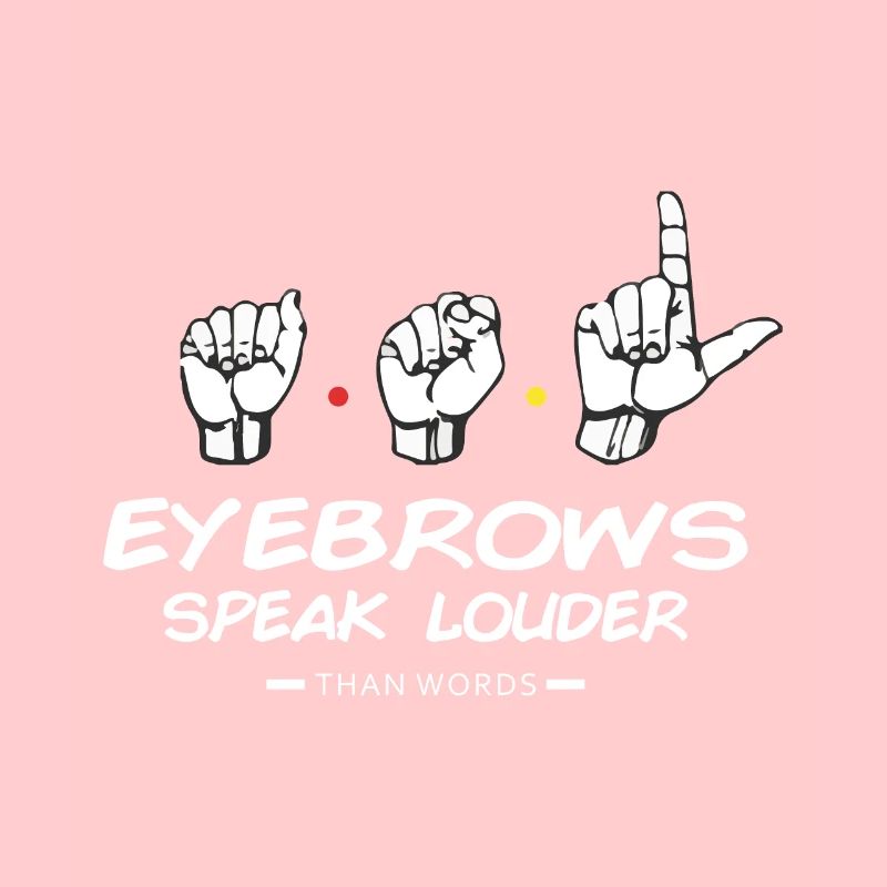 EYEBROWS speak louder than words - gesture / comm.
