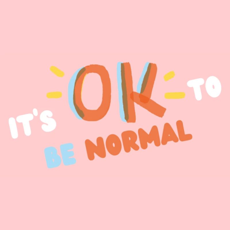 It's ok to be normal (blanc)