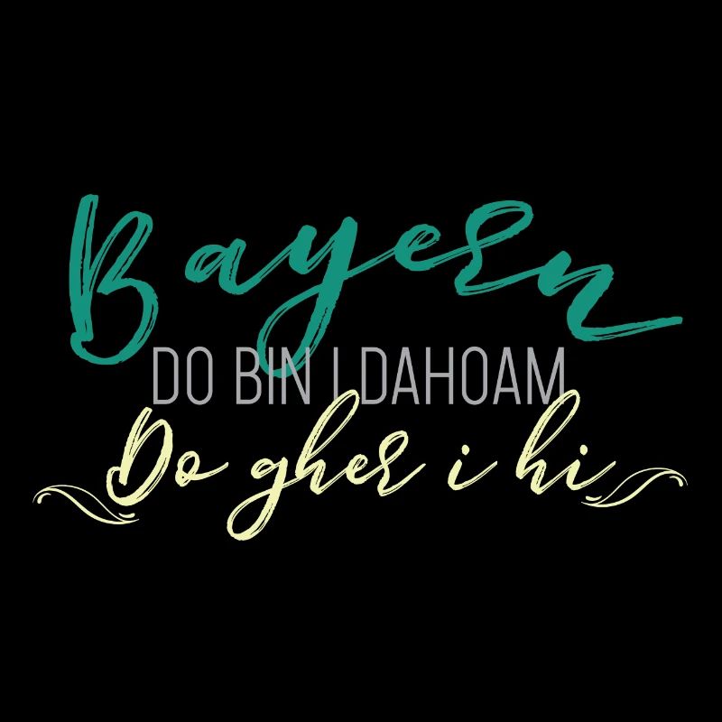 Bayrischer Spruch Bayern