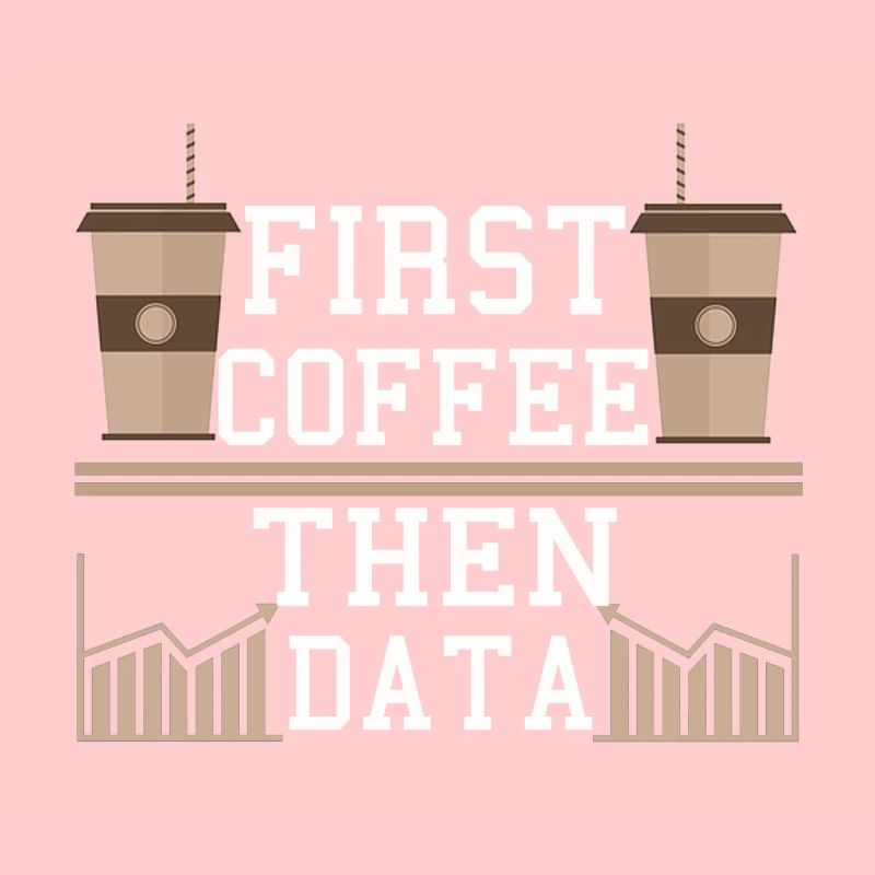 Programmer Gift Frist Coffee Then Data Computer