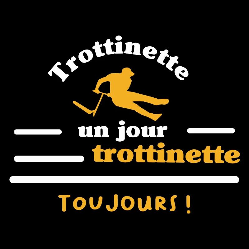 Trottinette un jours trottinette toujours