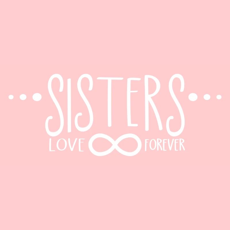 Sisters forever sister love love