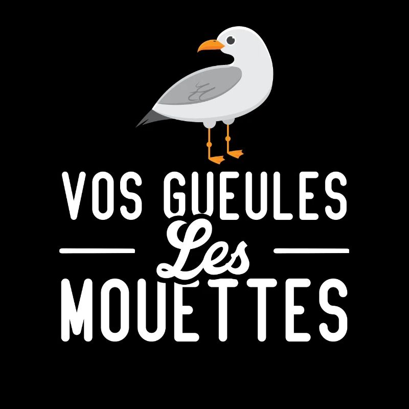 Vos gueules les mouettes