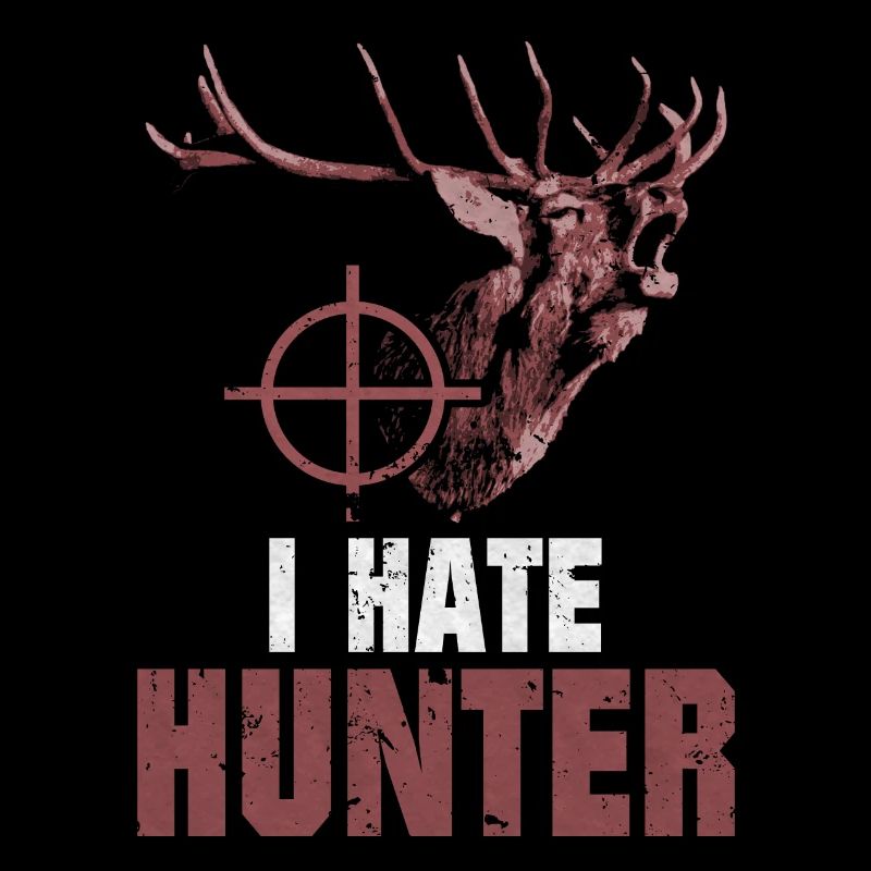 Ich Hasse Jäger Hirschkopf Hirsch Spruch