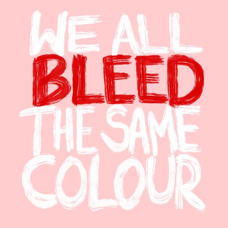 We All Bleed The Same Colour