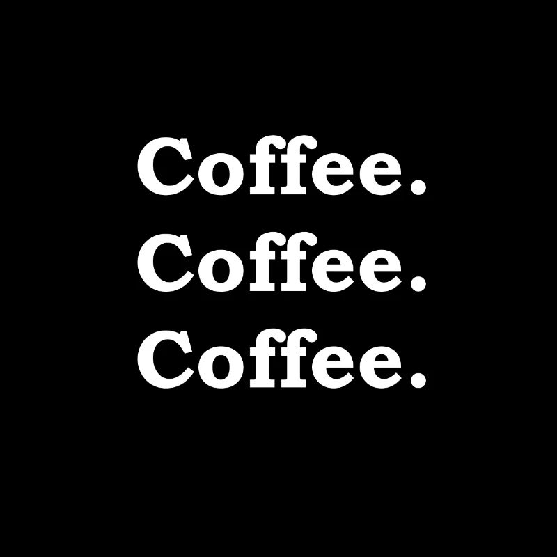 Coffee Coffee Coffee
