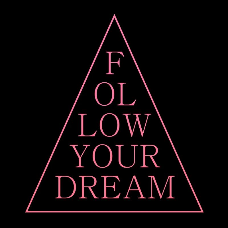 follow your dream Spruch Traum