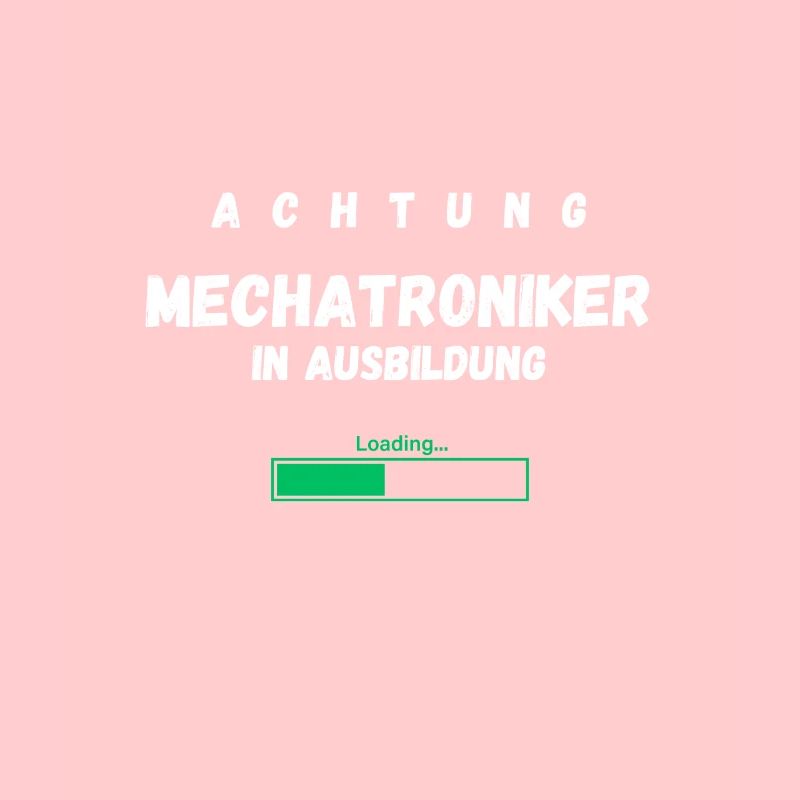 Mechatronics technician in training Profession Funny saying