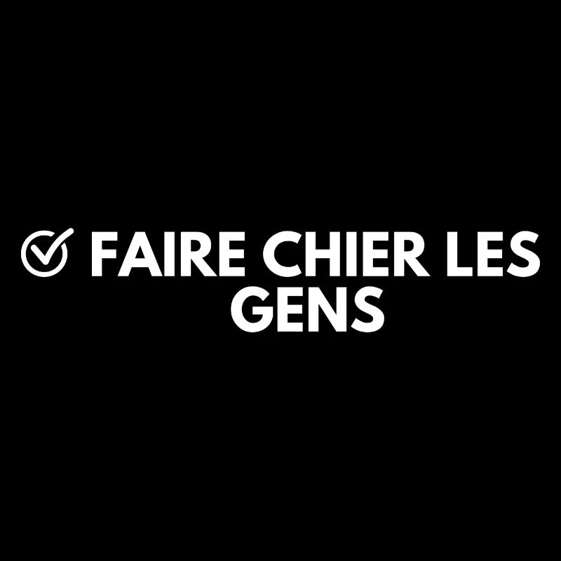 Faire chier les gens. Illustration validé