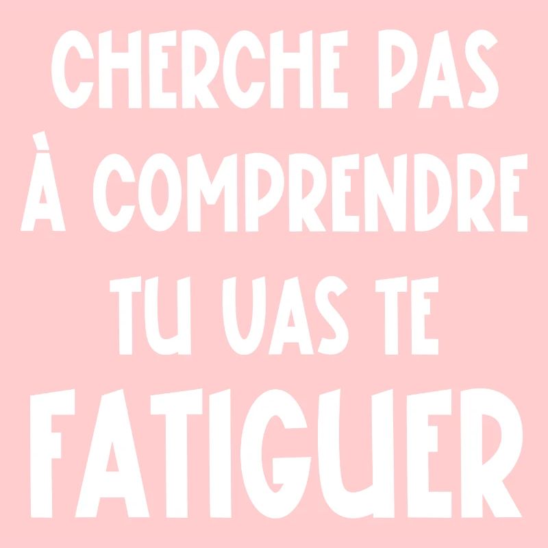 cherche pas à comprendre