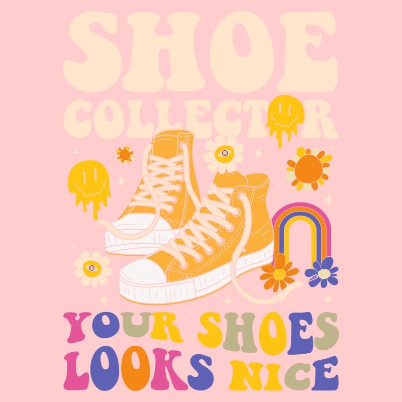 Shoe Shoe Lover Sneaker Addicted