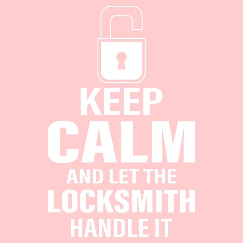 Keep Calm And Let The Locksmith Handle It Lockpick