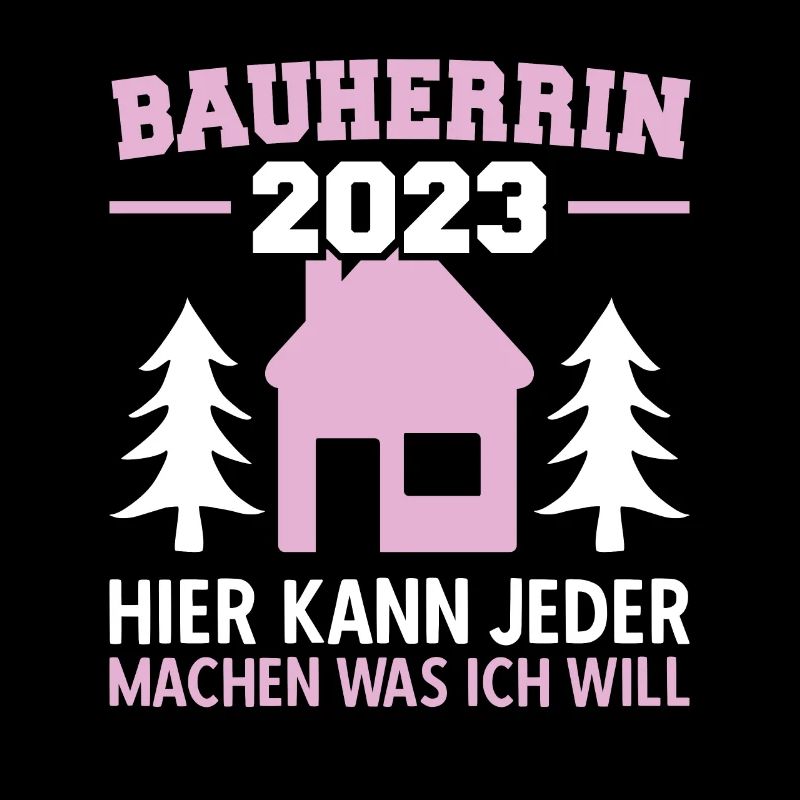 Jeder Kann Machen Was Ich Will Bauleiterin 2023