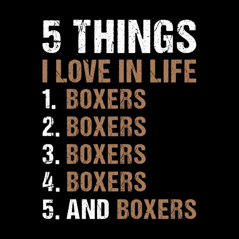 5 Things I Love In Life Boxer