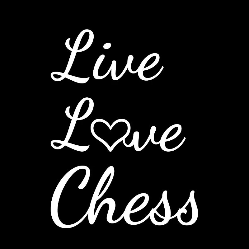 Chess Player Live Love Chess