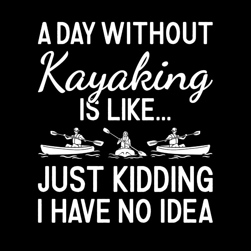 Kayaker A Day Without Kayaking