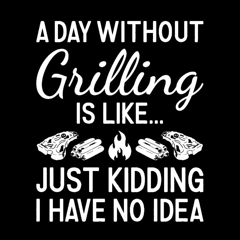 Griller A Day Without Grilling